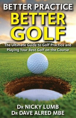 Better Practice Better Golf 1