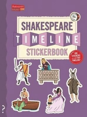 Christopher Lloyd - The Shakespeare Timeline Stickerbook: See All the Plays of Shakespeare Being Performed at Once in the Globe Theatre!, Häftad