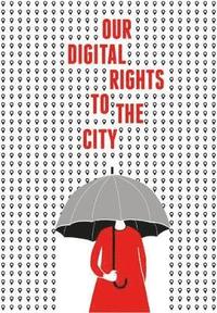 bokomslag Our Digital Rights to the City