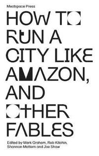 bokomslag How to Run a City Like Amazon, and Other Fables