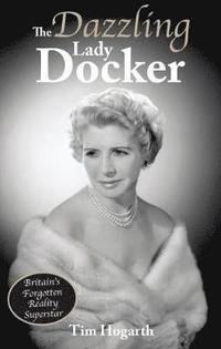 bokomslag The Dazzling Lady Docker