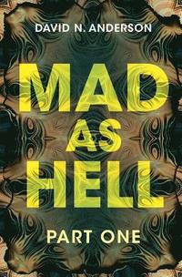 bokomslag Mad As Hell - Part One