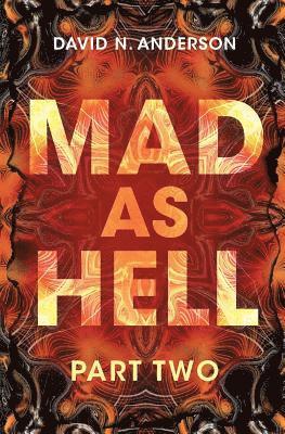 David N. Anderson - Mad As Hell - Part Two, Häftad