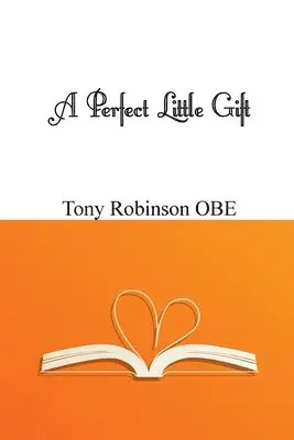 Tony Robinson OBE - Perfect Little Gift, Häftad. Tillgänglighet: Lägg i varukorg