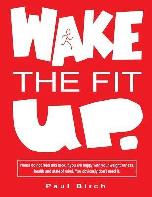 Paul Birch - Wake The Fit UP, Häftad