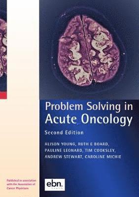 Problem Solving in Acute Oncology 1