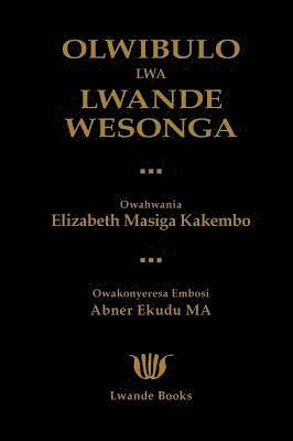 bokomslag Olwibulo Lwa Lwande Wesonga