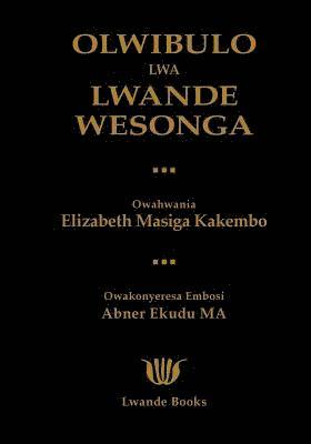 bokomslag Olwibulo Lwa Lwande Wesonga