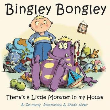 Ian Harvey - Bingley Bongley: There's a Little Monster in my House, Häftad