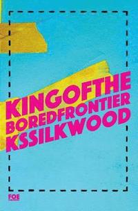 bokomslag King of the Bored Frontier