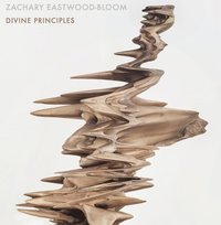 bokomslag Zachary Eastwood-Bloom: Divine Principles