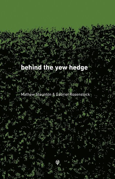 Gabriel Rosenstock - behind the yew hedge, Häftad