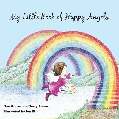 Sue Glover, Terry Stares - My Little Book of Happy Angels, Häftad