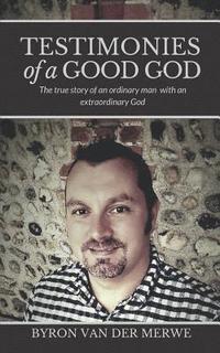 bokomslag Testimonies of a Good God