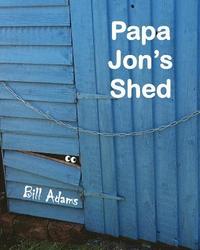 bokomslag Papa Jon's Shed