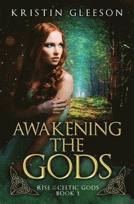 Kristin Gleeson - Awakening the Gods, Häftad