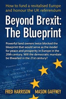 Fred Harrison, Mason Gaffney - Beyond Brexit, Häftad