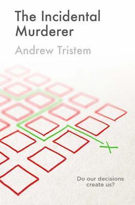 Andrew Tristem - Incidental Murderer, Häftad