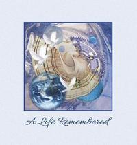 bokomslag &quot;A Life Remembered&quot; Funeral Guest Book, Memorial Guest Book, Condolence Book, Remembrance Book for Funerals or Wake, Memorial Service Guest Book