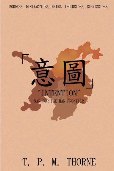 bokomslag 'Intention': War for the Han Frontier