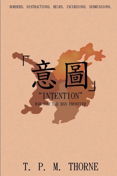 bokomslag "Intention": War for the Han Frontier