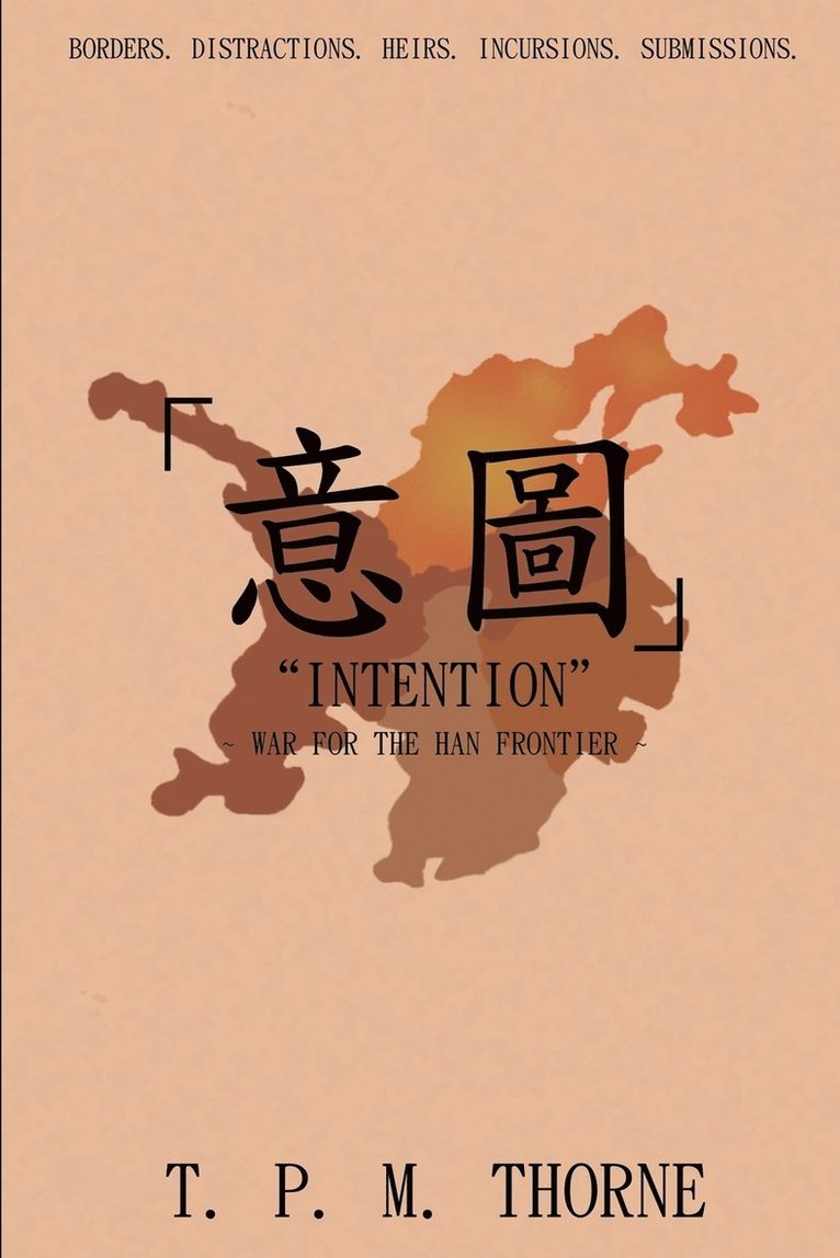 "Intention": War for the Han Frontier
