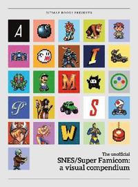 bokomslag SNES/Super Famicom: A Visual Compendium