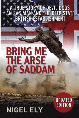 Bring Me The Arse Of Saddam 1