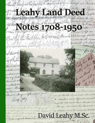 Leahy Land Deed Notes 1708-1950 1