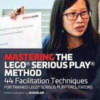 bokomslag Mastering the LEGO Serious Play Method