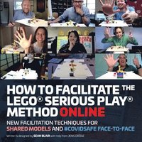 bokomslag How to Facilitate the LEGO(R) Serious Play(R) Method Online