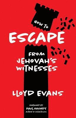 Lloyd Evans - How to Escape From Jehovah's Witnesses, Häftad