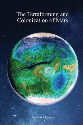 bokomslag Terraforming and Colonization of Mars: Adding Life to Mars