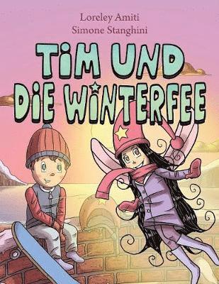 Loreley Amiti - Tim und die Winterfee, Häftad