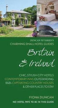 bokomslag Charming Small Hotel Guides Britain & Ireland 18th Edition