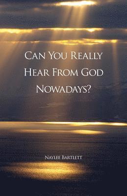 Can You Really Hear From God Nowadays? 1