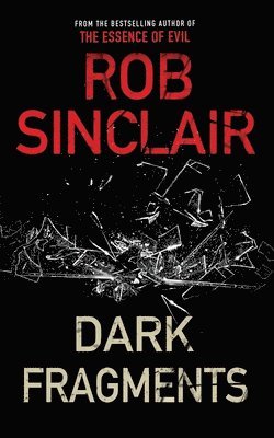 Rob Sinclair - Dark Fragments, Häftad