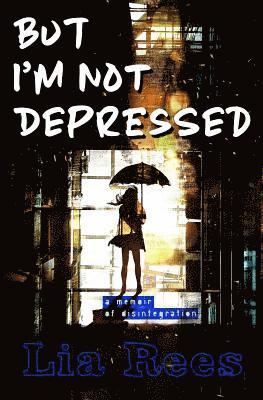 bokomslag But I'm Not Depressed