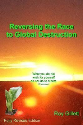 Reversing the Race to Global Destruction 1