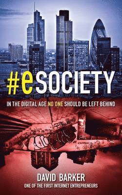 David Barker - #Esociety: In the Digital Age, No One Should be Left Behind, Häftad