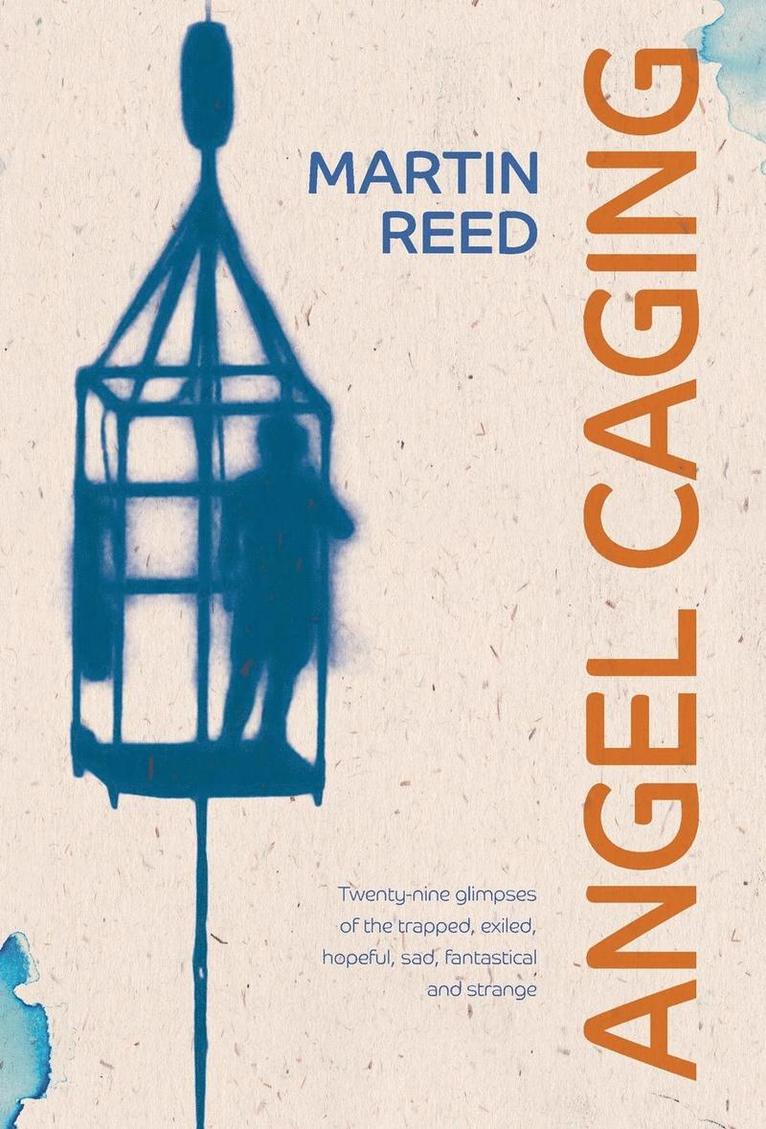 Martin Reed, Martin, Reed - Angel Caging, Inbunden