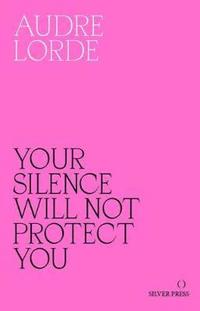bokomslag Your Silence Will Not Protect You