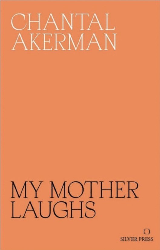 Chantal Akerman - My Mother Laughs, Häftad