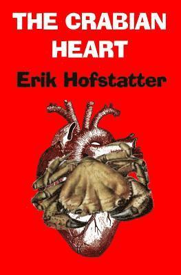 Erik Hofstatter - The Crabian Heart, Häftad