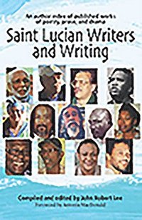 bokomslag Saint Lucian Writers and Writing: An Author Index