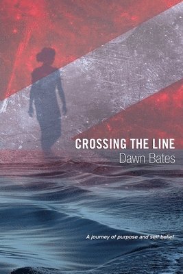 Dawn Bates - Crossing the Line, Häftad