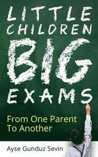 bokomslag Little Children Big Exams