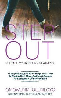 bokomslag Step Out: Release Your Inner Greatness