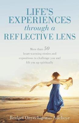 Life's Experience Through a Reflective Lens 1