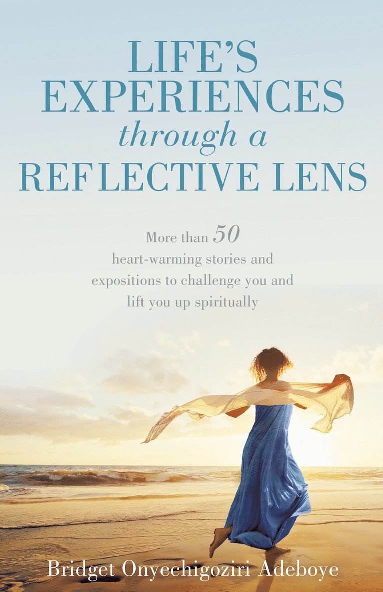 LIFE'S EXPERIENCES through a REFLECTIVE LENS 1